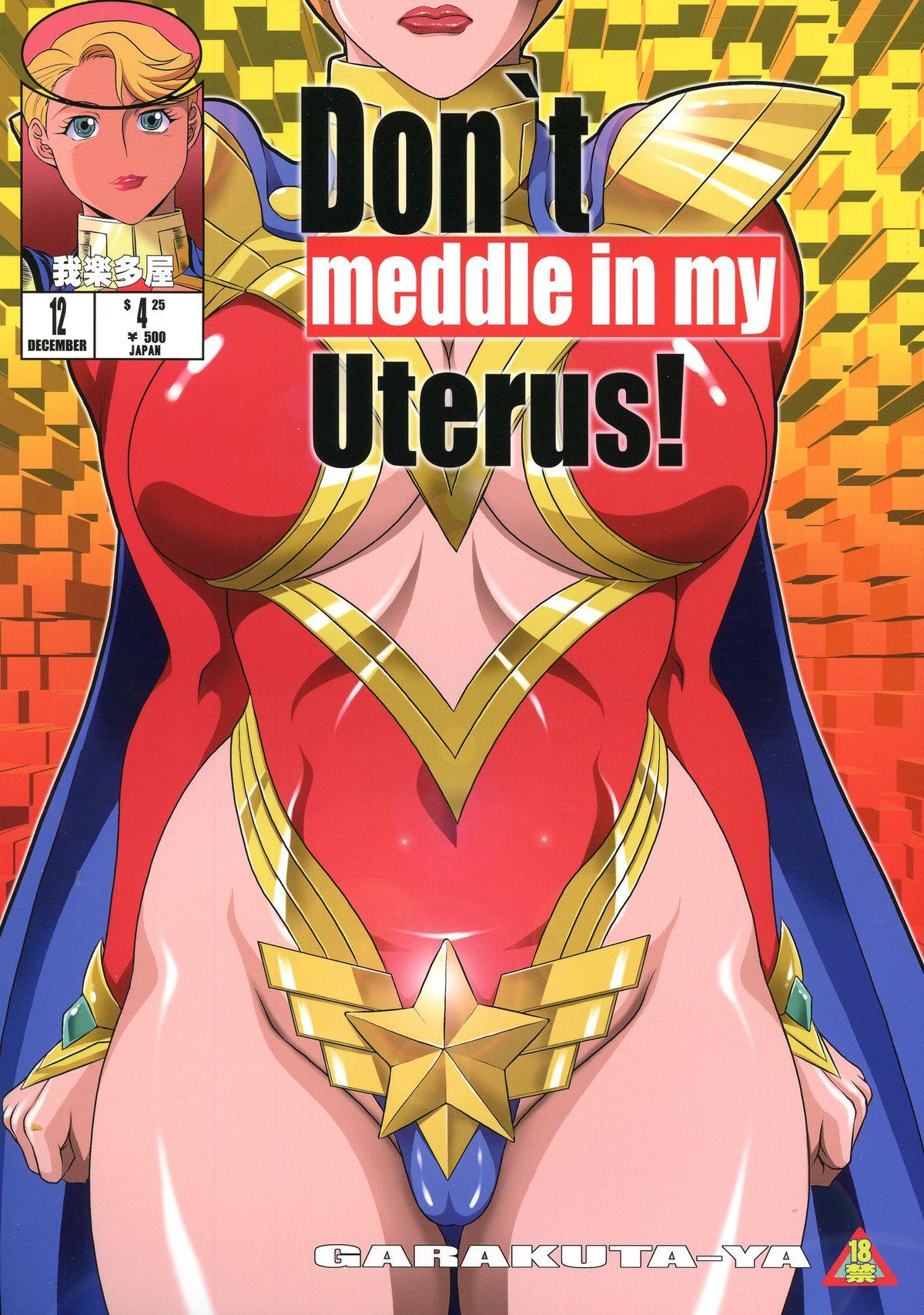 Don`t meddle in my uterus! 0