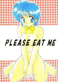 PLEASE EAT ME 1