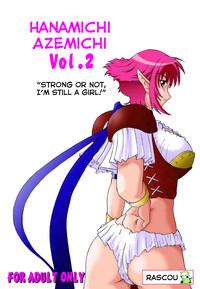 Hanamichi Azemichi Vol. 2 "Tsuyokute mo On'nanoko Nandaka-ra" | Strong or Not, I Am Still a Girl 0