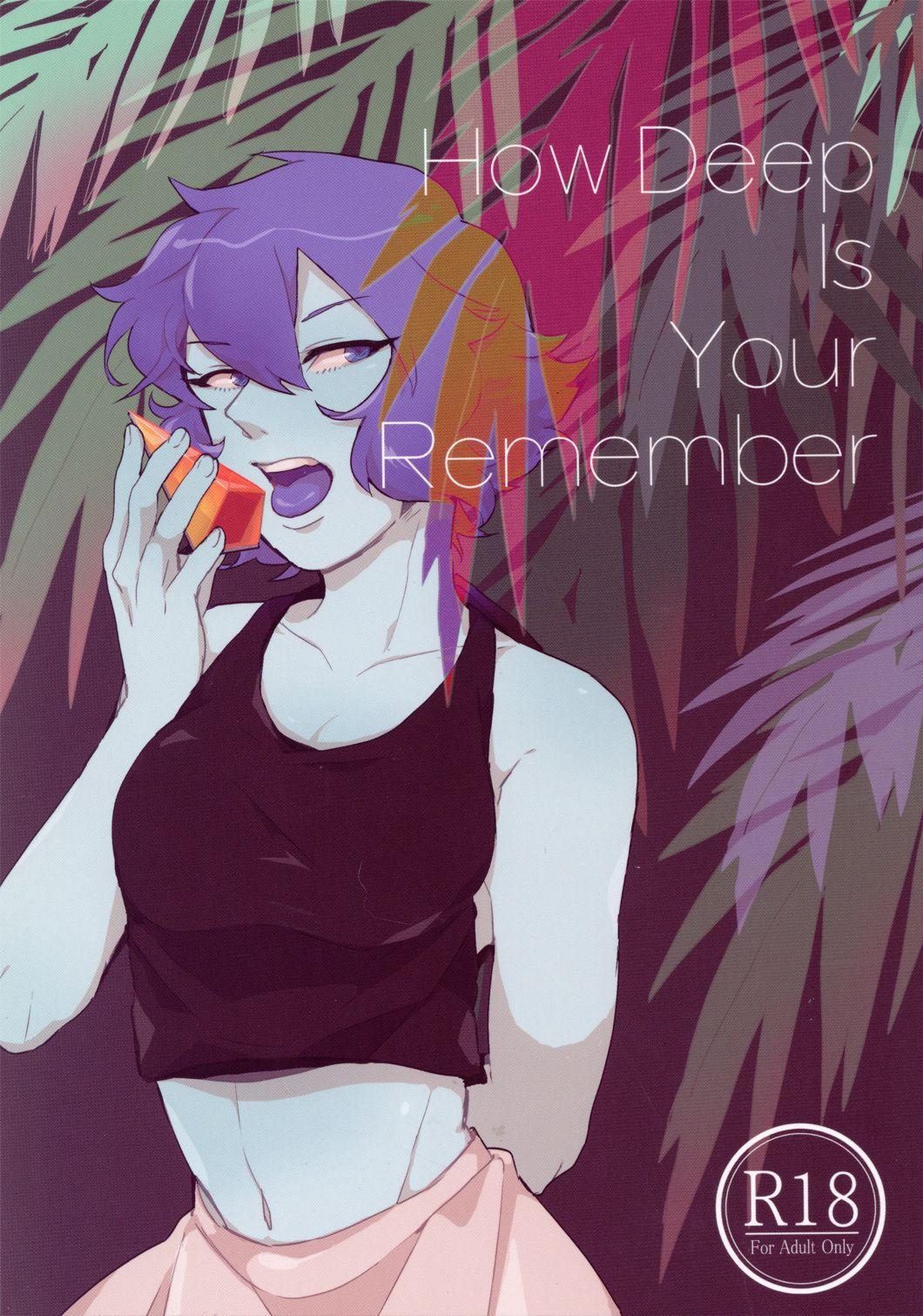 How Deep Is Your Remember 0