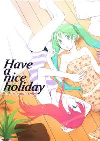 Have a nice holiday 1