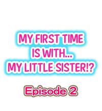 My First Time is with.... My Little Sister?! 10