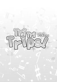 Tri Tri Trips! 5