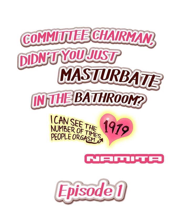 Best Blowjob Committee Chairman, Didn't You Just Masturbate In the Bathroom? I Can See the Number of Times People Orgasm - Original Pelada - Page 2