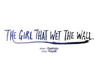 The Girl That Wet the Wall Ch. 3-10 3