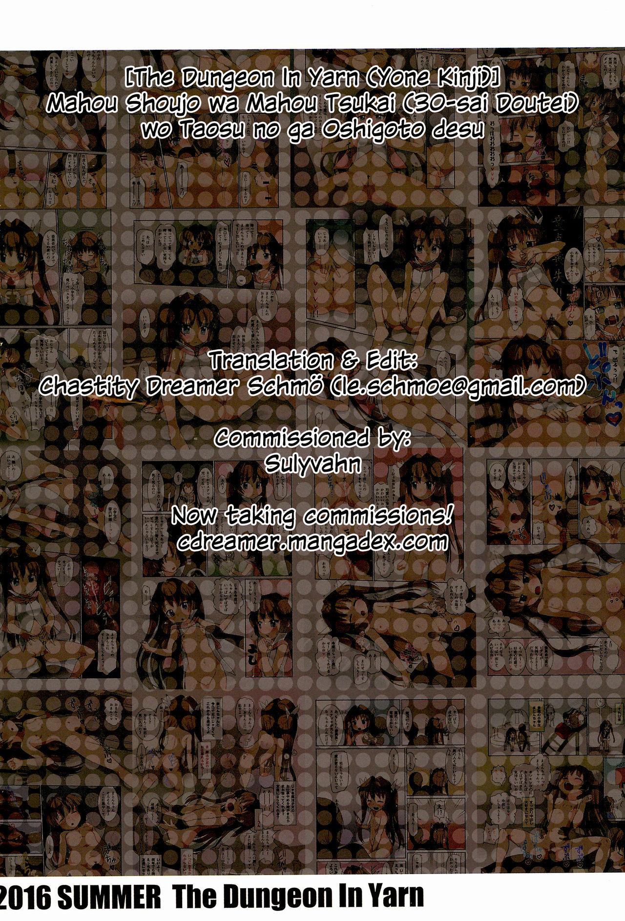 Sexy Girl (C90) [The Dungeon in Yarn (Yone Kinji)] Mahou Shoujo wa Mahou Tsukai (30-sai Doutei) o Taosu no ga Oshigoto desu | It's a Magical Girl's Duty to Kill Wizards (30y virgins) [English] [Chastity Dreamer Schmö] - Original Pussy Orgas - Page 28
