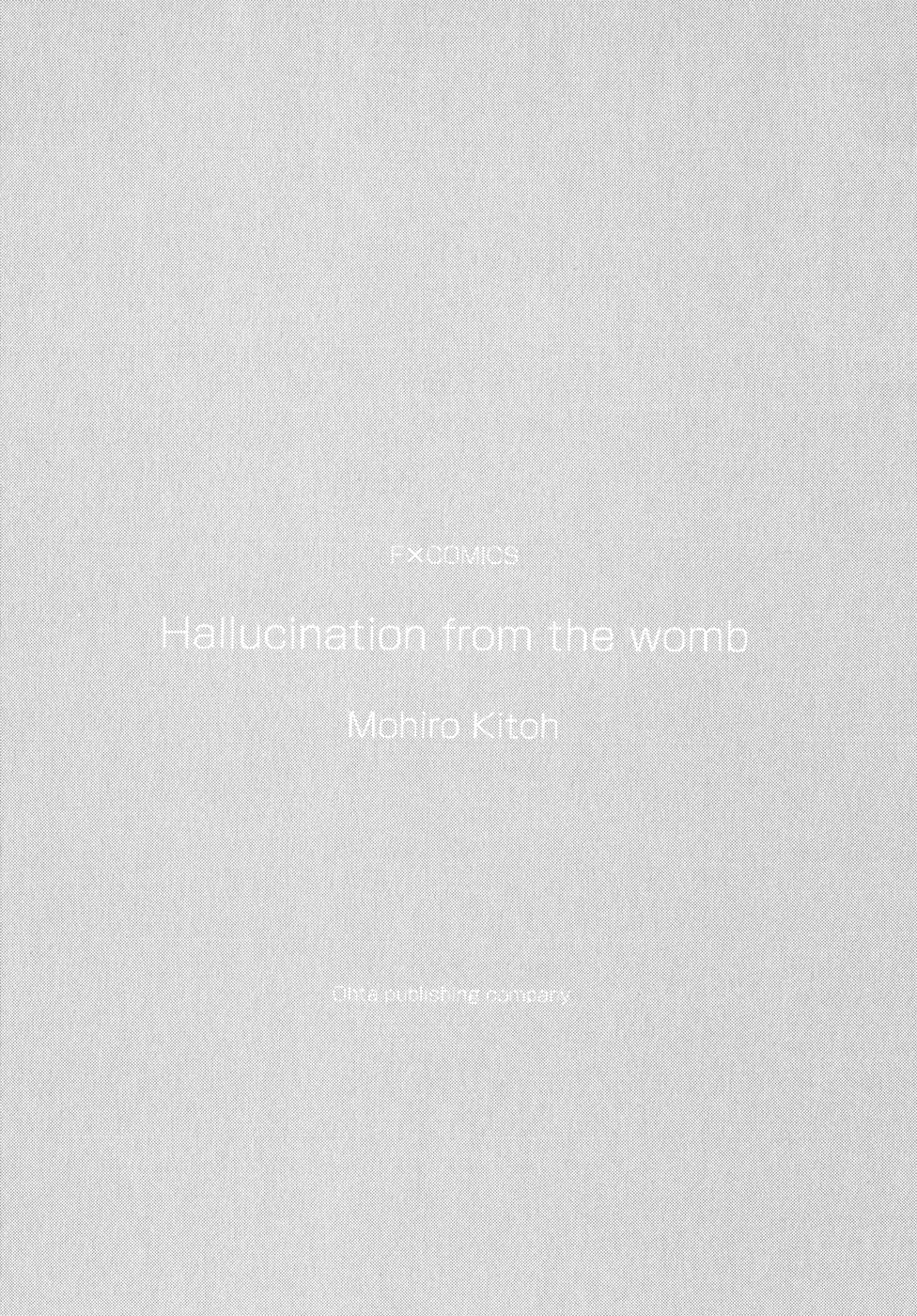 KITOH Mohiro - Hallucination from the Womb 3