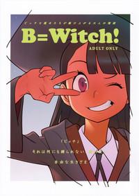 B=Witch! 1